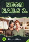 Rebecca Reed - Neon Nails 2. (e-könyv)