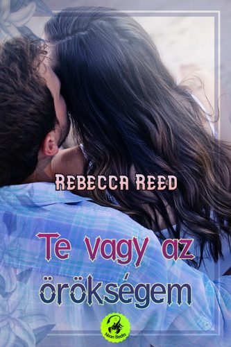 Rebecca Reed - Te vagy az örökségem