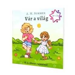 A. M. Summer: Vár a világ - mese