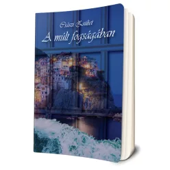 Császi Zsüliet - A múlt fogságában