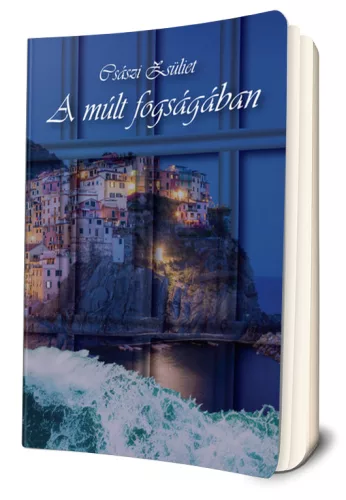 Császi Zsüliet - A múlt fogságában