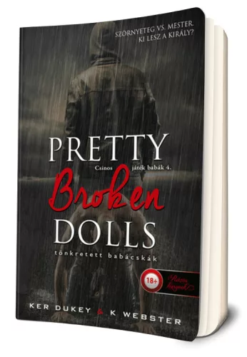 Ker Dukey, K. Webster - Pretty Broken Dolls - Tönkretett babácskák (4.)