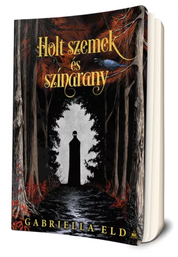 Gabriella Eld - Holt szemek és színarany