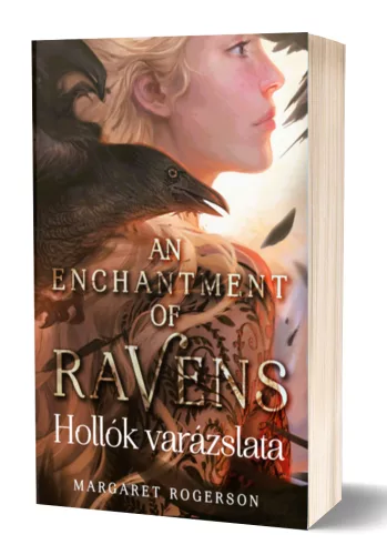 Margaret Rogerson - An Enchantment of Ravens – Hollók varázslata
