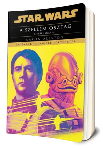 Aaron Allston - A ​Szellem osztag (Star Wars: X-szárnyúak 5.)