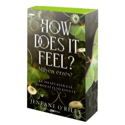   Jeneane O'Riley How ​Does It Feel? – Milyen érzés? (Infatuated Fae 1.)