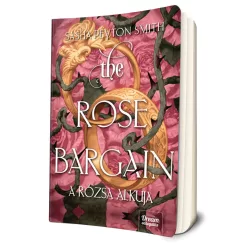   Sasha Peyton Smith The ​Rose Bargain - A rózsa alkuja (The Rose Bargain 1.)