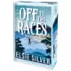 Elsie Silver - Off ​to the Races - Vágtázó szívek (Gold Rush Ranch 1.) 