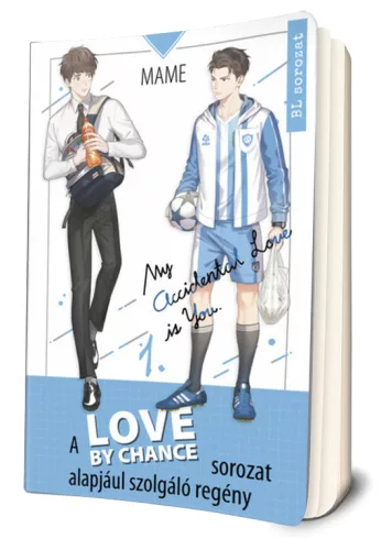 Mame - Love ​by Chance – My Accidental Love is You 1. (Love By Chance 1.)