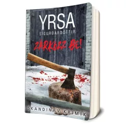 Yrsa Sigurðardóttir - Zárkózz ​be!