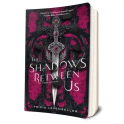   Tricia Levenseller - The ​Shadows Between Us - Az árnyak köztünk (Az árnyak köztünk 1.) 