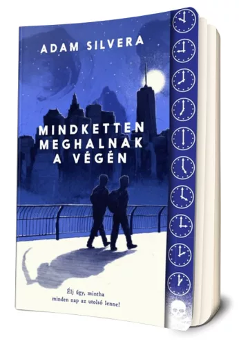 Adam Silvera - Mindketten ​meghalnak a végén (Halál-Hírek 1.)
