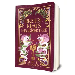   Mary E. Pearson - Bristol ​Keats megkísértése (Bristol Keats 1.) 