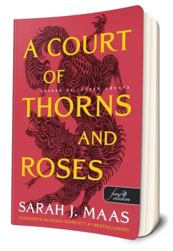 Sarah J. Maas - A ​Court of Thorns and Roses - Tüskék és rózsák udvara (Tüskék és rózsák udvara 1.)