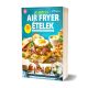 Gasztro Bookazine - 20 perces air fryer receptek