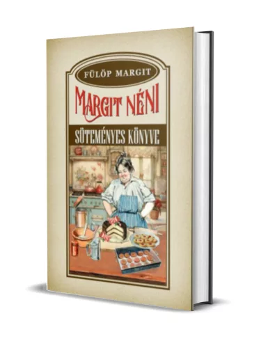 Fülöp Margit - Margit néni süteményes könyve