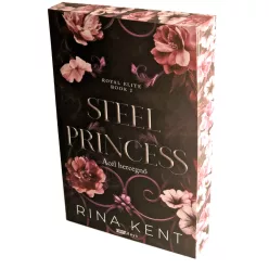   Rina Kent - Steel ​Princess - Acél hercegnő (Royal Elite 2.)