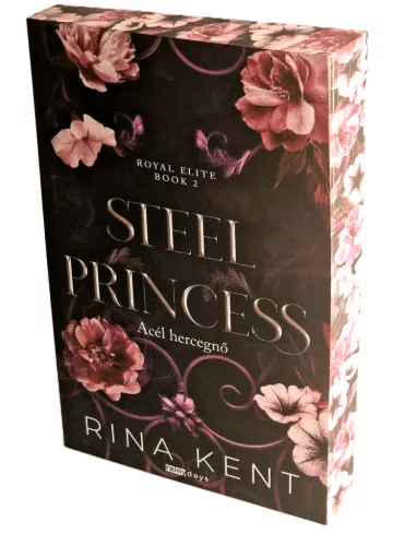 Rina Kent - Steel ​Princess - Acél hercegnő (Royal Elite 2.)