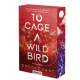 Brooke Fast - To ​Cage a Wild Bird - Rabmadár (Rabmadár 1.)