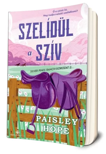 Paisley Hope - Szelídül ​a szív (Silver Pines Ranch 2.)