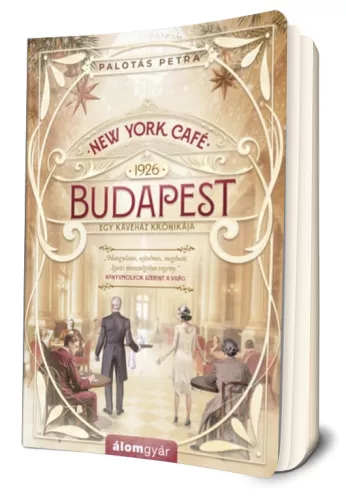 Palotás Petra - New ​York Café Budapest - Egy kávéház krónikája
