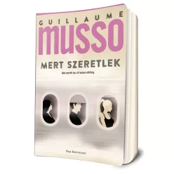 Guillaume Musso - Mert ​szeretlek