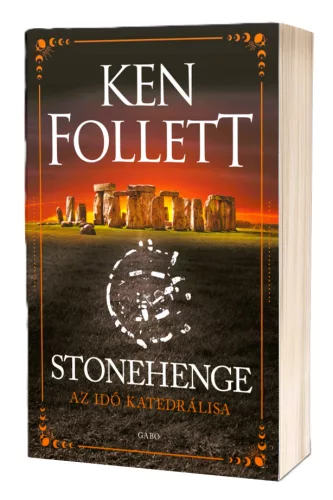 Ken Follett - Stonehenge - Az idő katedrálisa