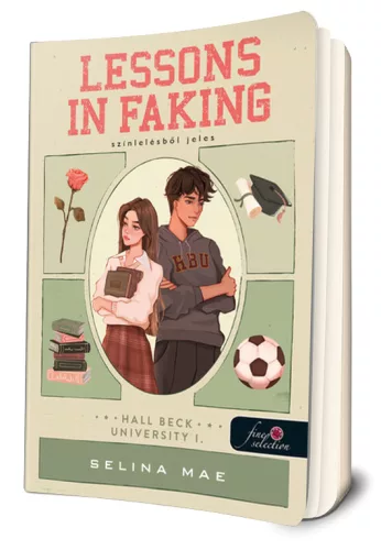 Selina Mae - Lessons ​In Faking - Színlelésből jeles (Hall Beck University 1.) 