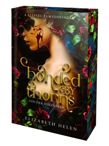 Elizabeth Helen - Bonded ​by Thorns - Tövisek hálójában (A szépség és a fenevadak 1.)