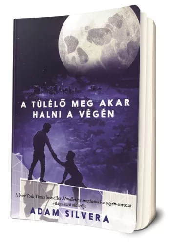 Adam Silvera - A ​túlélő meg akar halni a végén (Halál-Hírek 2.)