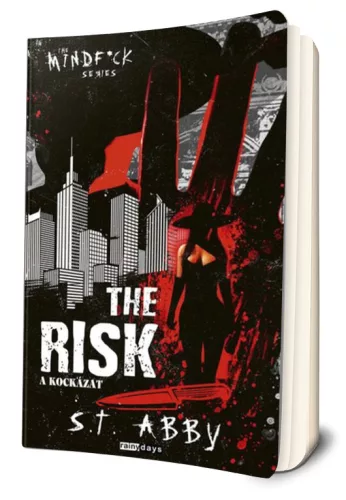 S.T. Abby - The ​Risk - A kockázat (Mindf*ck 1.)
