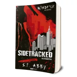 S.T. Abby - Sidetracked ​- Eltérítve (Mindf*ck 2.)