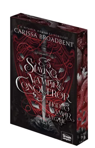 Carissa Broadbent - Slaying ​the Vampire Conqueror - A hódító vámpír végzete (Nyaxia koronái 2,5.)