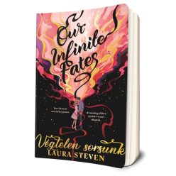 Laura Steven - Our ​Infinite Fates - Végtelen sorsunk