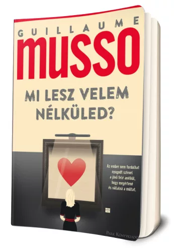 Guillaume Musso - Mi ​lesz velem nélküled?