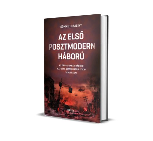 Somkuti Bálint - Az ​első posztmodern háború (Az első posztmodern háború 1.) 