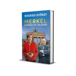 Nógrádi György - Merkel - Eszmény és valóság