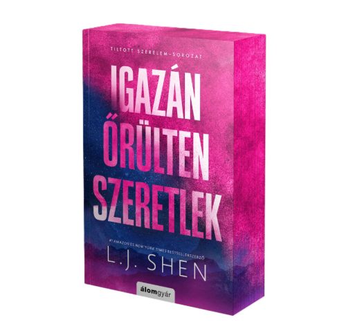 L. J. Shen - Igazán ​őrülten szeretlek