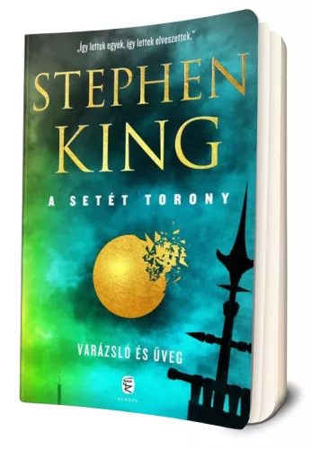 Stephen King - Varázsló ​és üveg (A Setét Torony 4.)