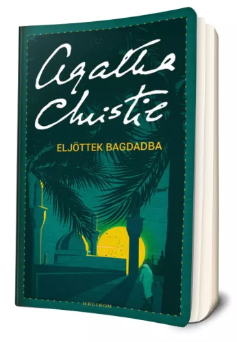 Agatha Christie - Eljöttek ​Bagdadba