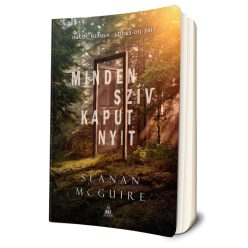   Seanan McGuire - Minden ​szív kaput nyit (Csellengő gyerekek 1.)