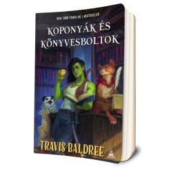   Travis Baldree - Koponyák ​és könyvesboltok (Legendás latték 0.)