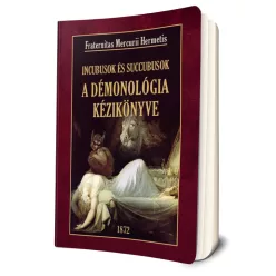   Fraternitas Mercurii Hermetis - A démonológia kézikönyve Incubusok és Succubusok