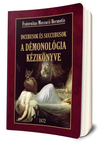 Fraternitas Mercurii Hermetis - A démonológia kézikönyve Incubusok és Succubusok