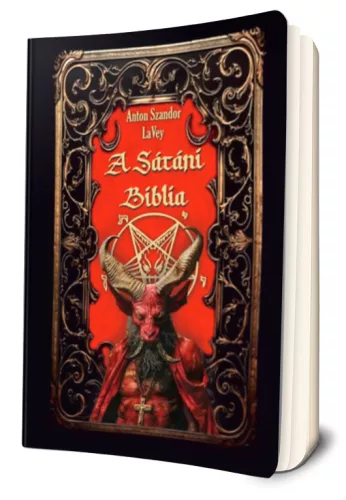 Anton Szandor LaVey - A ​Sátáni Biblia