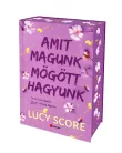 Lucy Score - Amit ​magunk mögött hagyunk (Knockemout 3.) 