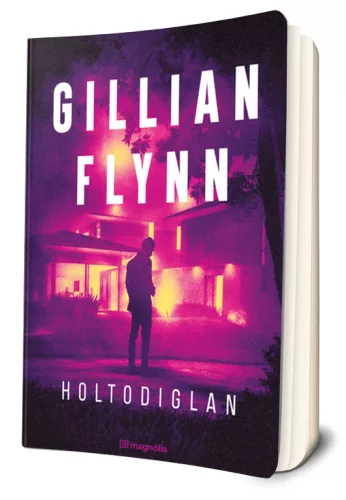 Gillian Flynn - Holtodiglan 