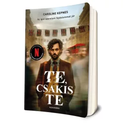 Caroline Kepnes - Te, ​csakis te (Te 4.) 