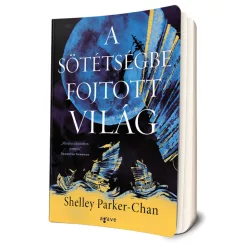   Shelley Parker-Chan - A ​sötétségbe fojtott világ (A nappá vált lány 2.) 