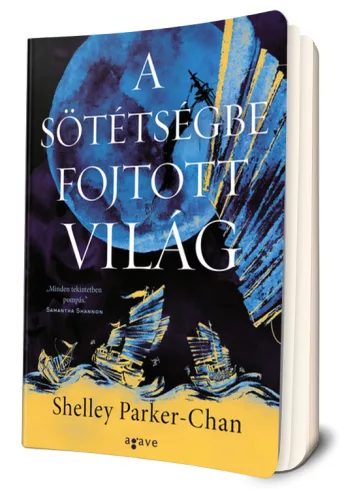Shelley Parker-Chan - A ​sötétségbe fojtott világ (A nappá vált lány 2.) 